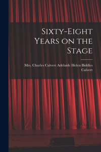 Sixty-eight Years on the Stage