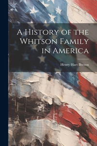 History of the Whitson Family in America