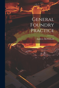 General Foundry Practice