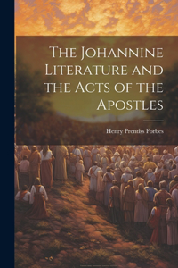 Johannine Literature and the Acts of the Apostles