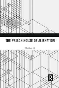 Prison House of Alienation