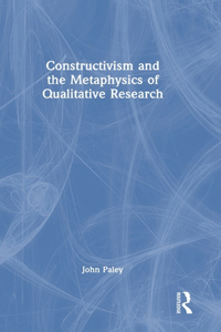 Constructivism and the Metaphysics of Qualitative Research