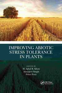 Improving Abiotic Stress Tolerance in Plants