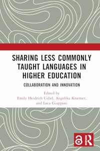 Sharing Less Commonly Taught Languages in Higher Education: Collaboration and Innovation