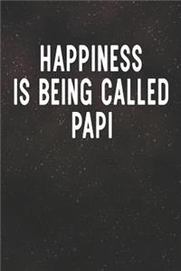 Happiness Is Being Called Papi