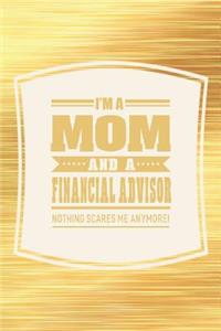 I'm A Mom And A Financial Advisor Nothing Scares Me Anymore!