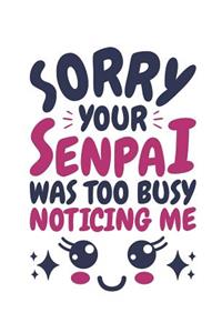 Sorry Your Senpai Was Too Busy Noticing Me