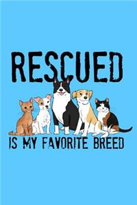 Rescued is My Favorite Breed