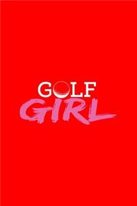 Golf Girl: Lined Journal - Golf Girl Black Fun-ny Golfing Sport Golfer Gift - Red Ruled Diary, Prayer, Gratitude, Writing, Travel, Notebook For Men Women - 6x9