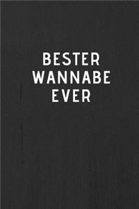 BESTER WANNABE EVER - Journal - Tagebuch - Notizbuch - Notebook