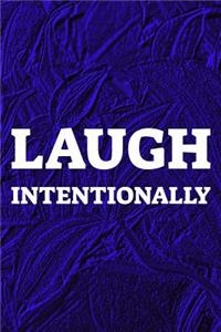 Laugh Intentionally