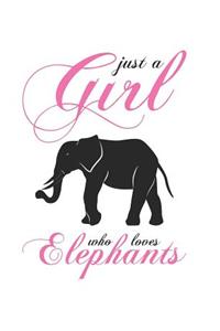 Just A Girl Who Loves Elephants