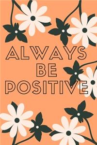 Always Be Positive