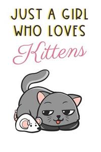Just A Girl Who Loves Kittens