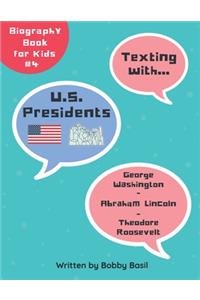 Texting with U.S. Presidents