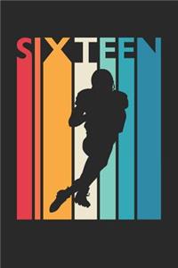 Football Notebook for 16 Year Old Boys and Girls - Vintage Football Journal - 16th Birthday Gift for Football Player Diary
