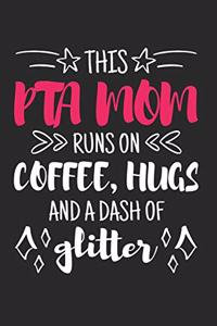 This PTA Mom Runs on Coffee, Hugs and a Dash of Glitter