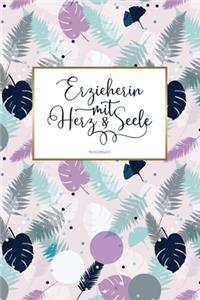 Erzieherin mit Herz & Seele Notizbuch