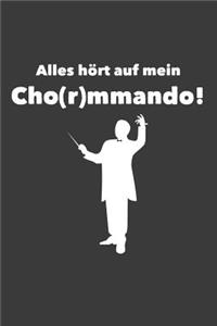 Alles hört auf mein Chormanndo