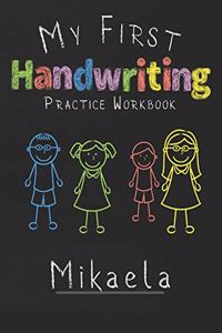 My first Handwriting Practice Workbook Mikaela