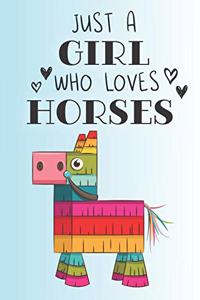 Just A Girl Who Loves Horses