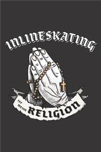 Inlineskating Ist Meine Religion
