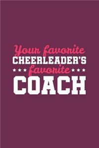 Your Favorite Cheerleader's Favorite Coach: Cheer Coach Notebook - Blank Lined Journal