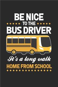 Be Nice To The Bus Driver