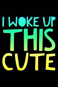 I woke up this cute