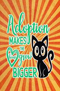 Adoption Makes the Heart Grow Bigger