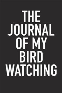 The Journal of My Bird Watching
