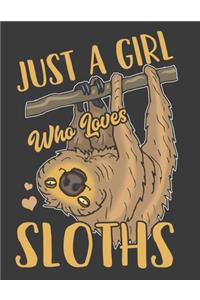 Just a Girl Who Loves Sloths