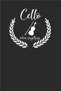 Cello Solves Everything