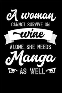 A Woman Cannot Survive On Wine Alone She Needs Manga As Well