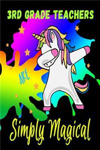 3rd Grade Teachers Are Simply Magical