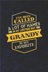 I've Been Called A Lot Of Names In My Lifetime But Grandy Is My Favorite