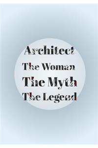 Architect The Woman The Myth The Legend