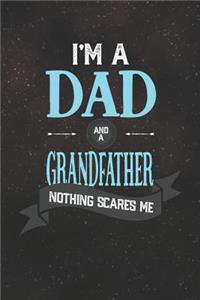 I'm A Dad And A Grandfather Nothing Scares Me