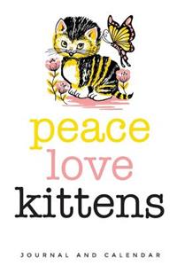 Peace Love Kittens