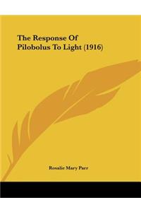 The Response Of Pilobolus To Light (1916)