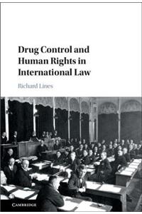 Drug Control and Human Rights in International Law