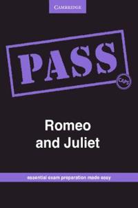 PASS Romeo and Juliet Romeo and Juliet
