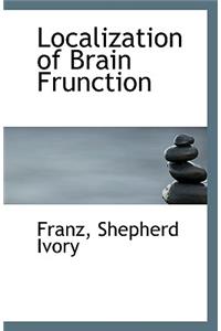 Localization of Brain Frunction