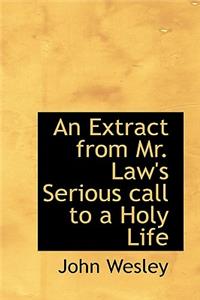 An Extract from Mr. Law's Serious call to a Holy Life