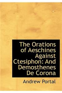 The Orations of Aeschines Against Ctesiphon