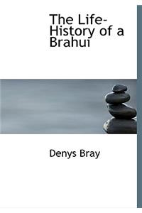 The Life-History of a Brahui
