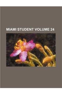 Miami Student Volume 24