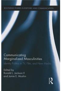 Communicating Marginalized Masculinities