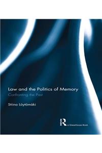 Law and the Politics of Memory