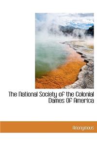 The National Society of the Colonial Dames of America